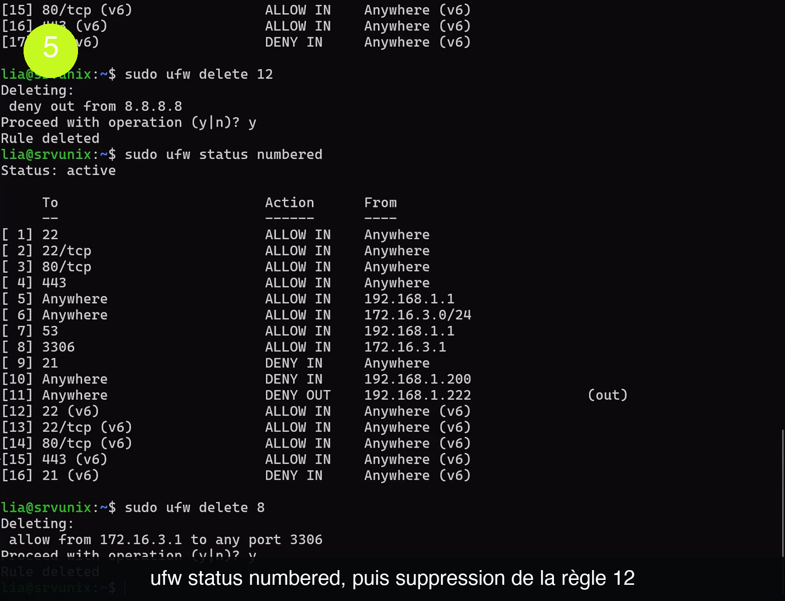 Terminal affichant sudo ufw delete 12 avec le message « Deleting: deny out from 8.8.8.8 / Proceed with operation (y|n)? y / Rule deleted », puis sudo ufw status numbered listant seize règles numérotées de [ 1] à [16] avec les actions ALLOW IN, DENY IN et DENY OUT, et enfin sudo ufw delete 8